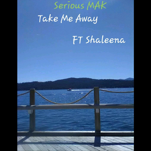 Take Me Away (feat. Shaleena)