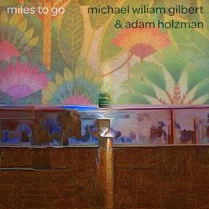 Miles to Go (feat. Adam Holzman)