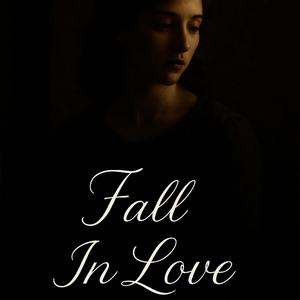 Fall In Love