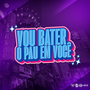 Vou Bater o Pau em Você