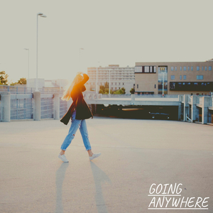 Going Anywhere