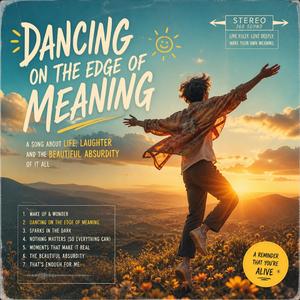 Dancing on the edge of meaning