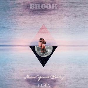 Sia-Move Your Body (DJ Brook Remix)