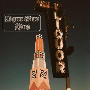 Liquor Store Blues (feat. Foe Deuce)