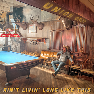 Ain't Livin' Long Like This