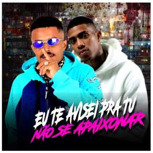 Eu Te Avisei pra Tu Não Se Apaixonar