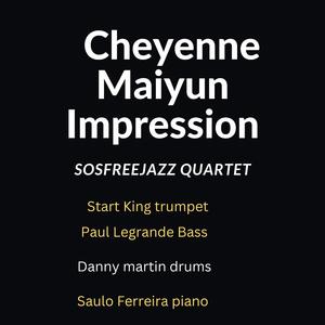 Cheyenne Maiyun Impressions Sosfreejazz