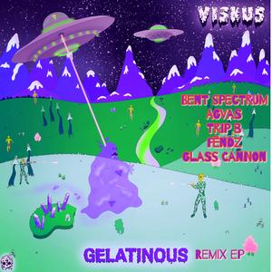Gelatinous (fendz Remix)