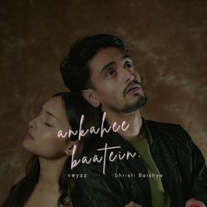 ankahee baatein (feat. Shristi Baishya)