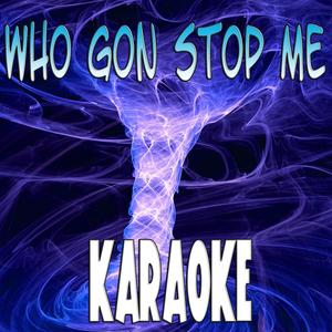 Who Gon Stop Me (In the Style of Kanye West & Jay-Z)