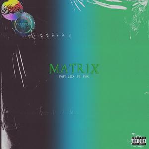 Matrix (feat. P.B.R)