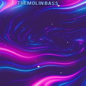 Tremolin Bass