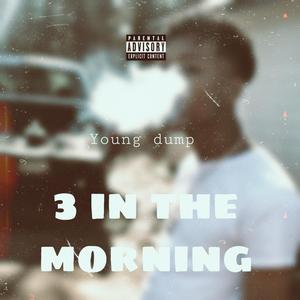 3 In The Morning