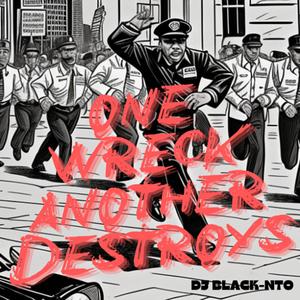 One Wreck Another Destroys