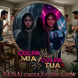 Colpa Mia / Colpa Tua (feat. XENAi)