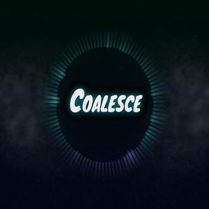 Coalesce