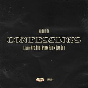 Confessions (feat. Myke Rob, Hyman Roth & Quan Chii)