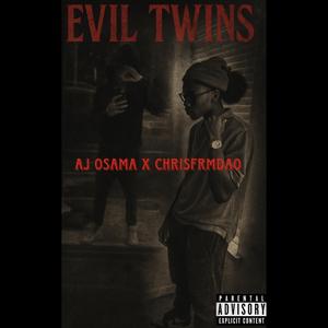 Evil Twins (feat. Chrisfrmdao)