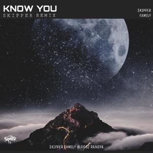 Kill The Buzz-Know You（Skipper remix）