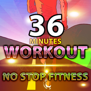 36 Minutes Workout No Stop Fitness