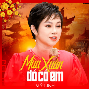 Đón Xuân Này Nhớ Xuân Xưa
