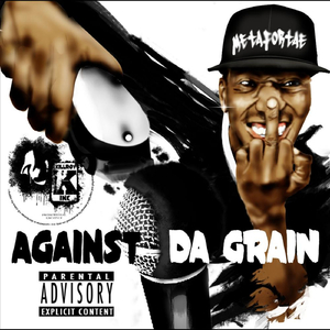 Against Da Grain