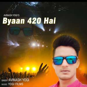 Byaan 420 Hai