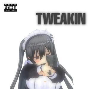 TWEAKIN
