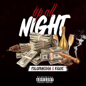 Up All Night (feat. PoloDaNegga)
