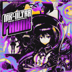 Mk-Ultra Phonk, Mind Control