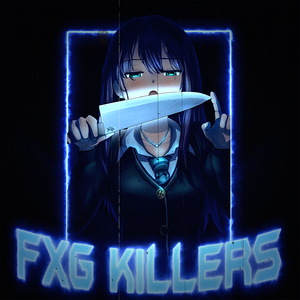 Fxg Killers