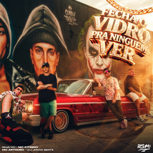 Fecha o vidro pra Ninguem Ver