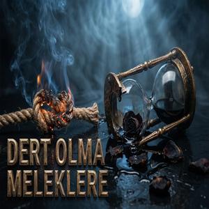 DERT OLMA MELEKLERE