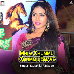 Mola Chummu Chummu Bhave