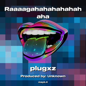 Raaaagahahahahahahaha