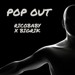 Pop Out (feat. BigRik)