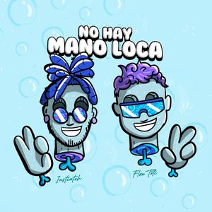 No hay mano loca (feat. Flow Toti & Neo Quasar)