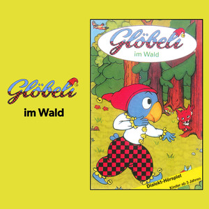 Glöbeli mir Chinde…