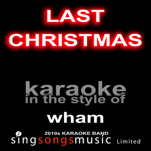 Last Christmas (Originally Performed By Wham) [Karaoke Audio Version]