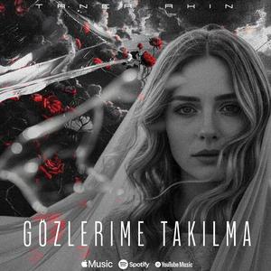 Gözlerime Takılma