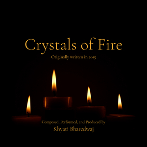 Crystals of Fire (Originally written in 2015)