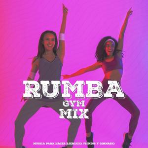 Dimelo GyM Mode Rumba (feat. Rumba Mix & The Rumba Rules)