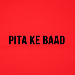 PITA KE BAAD