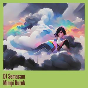 Dj Semacam Mimpi Buruk