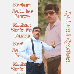 Kadam Yraki Be Parvo