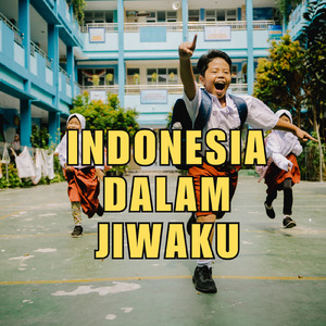Indonesia dalam jiwaku