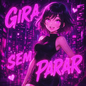 GIRA SEM PARAR (SPED UP)