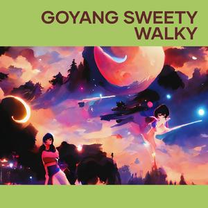 Goyang Sweety Walky