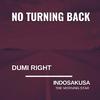 Dumi Right - No Turning Back (feat. Indosakusa The Morning Star)