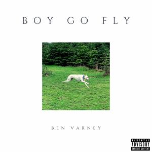 Boy Go Fly (feat. ThatKidGoran)